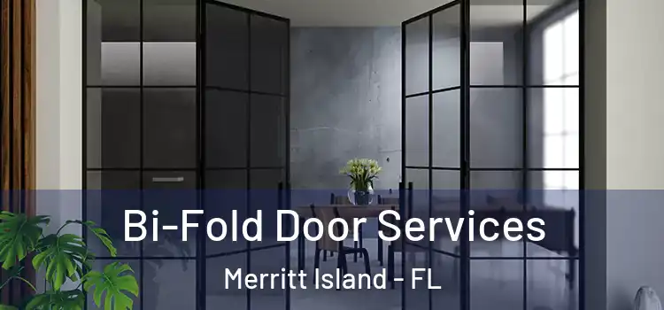 Bi-Fold Door Services Merritt Island - FL