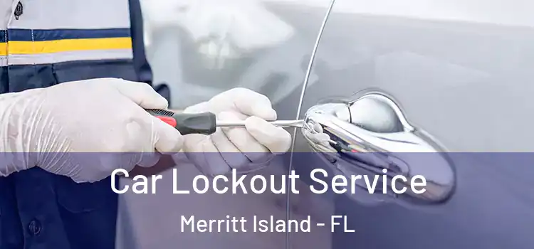 Car Lockout Service Merritt Island - FL
