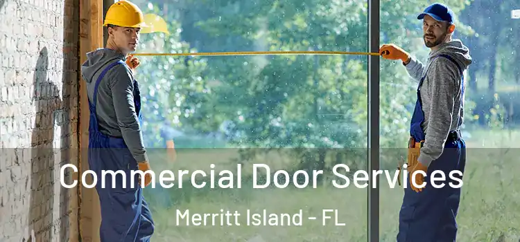 Commercial Door Services Merritt Island - FL