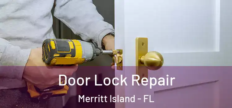 Door Lock Repair Merritt Island - FL