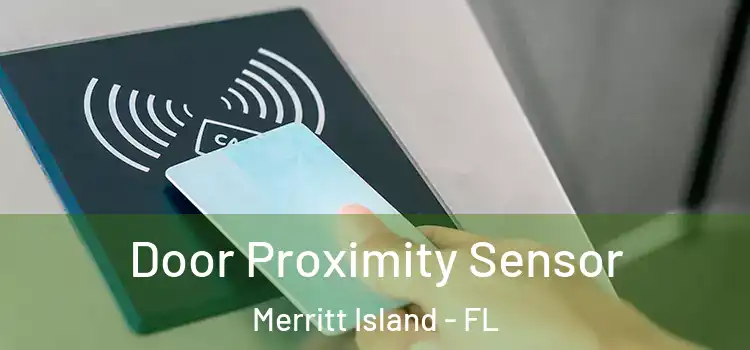 Door Proximity Sensor Merritt Island - FL