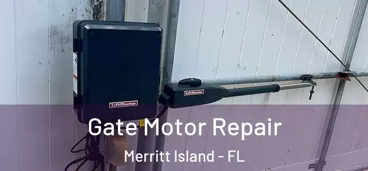 Gate Motor Repair Merritt Island - FL