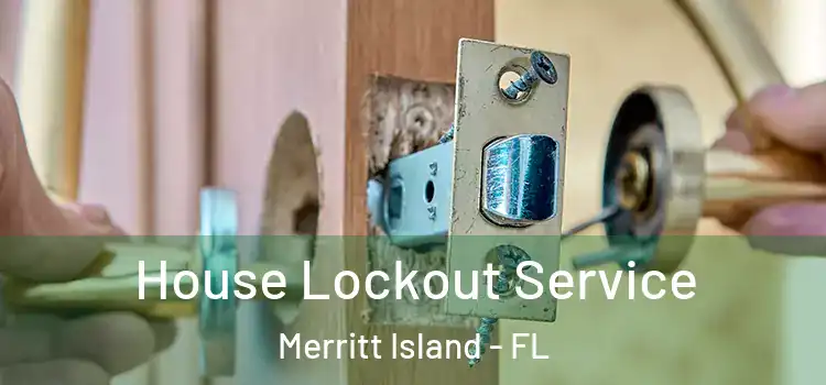 House Lockout Service Merritt Island - FL