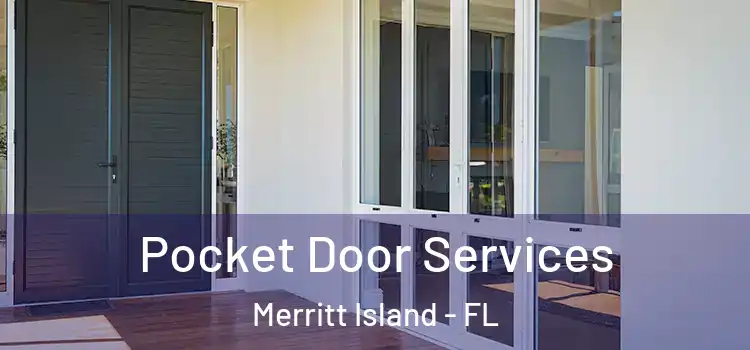 Pocket Door Services Merritt Island - FL